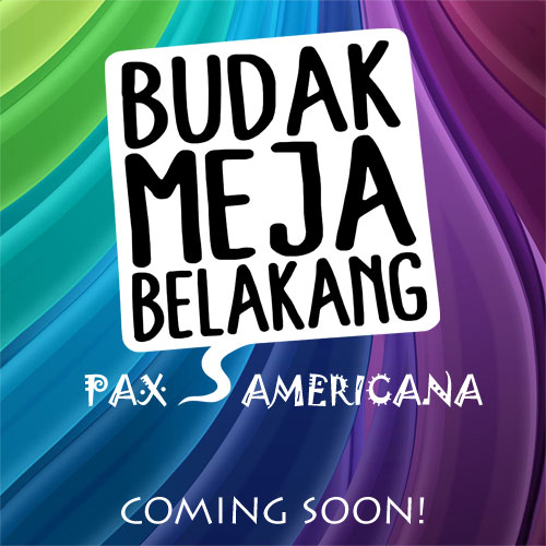 Judul Akhir Budak Meja Belakang Pax Americana Shah Ibrahim TheMrFlowerman