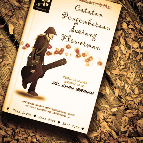 Catatan Pengembaraan Seorang Flowerman Naskhah Pemula Segalanya